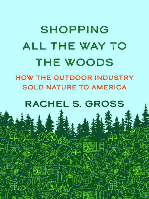 Title details for Shopping All the Way to the Woods by Rachel S. Gross - Wait list